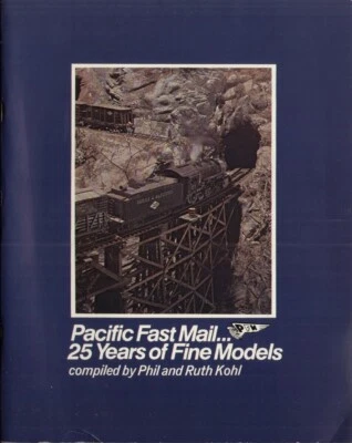 PFM Pacific Fast Mail 25 Years of Fine Models - Book by P & R KOHL 1979    E  cc - Image 1 of 2