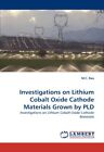 Investigations on Lithium Cobalt Oxide Cathode Materials Grown by PLD         <|