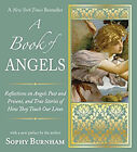 A Book Of Angels : Reflections On Angels Past And Present, And Tr