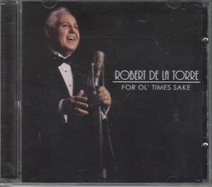 For Ol' Times Sake Robert De La Torre 2001 RDLTCD3037-2 - Imagen 1 de 2
