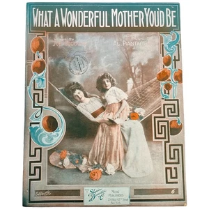 1915 What A Wonderful Mother You'd Be - Vintage Sheet Music - Picture 1 of 3