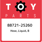 88721-25260 Toyota Hose, Liquid, B 8872125260, New Genuine Oem Part