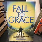 FALL TO GRACE BOOK By Eric Karlson *Excellent Condition* SIGNED