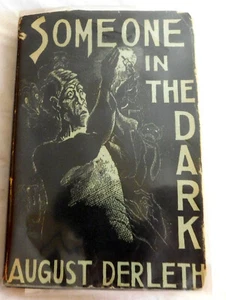SOMEONE IN THE DARK  by  August Derleth 1st Ed. 1941 - Picture 1 of 7