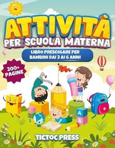 Attivit per Scuola Materna: libro prescolare per bambini dai 3 ai 6 anni con 200 - Picture 1 of 1