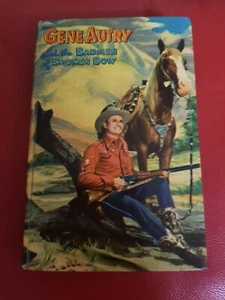 GENE AUTRY & THE BADMEN OF BROKEN BOW By SNOWDEN MILLER 1951 1st H/C ILLUSTRATED - Picture 1 of 11