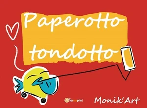 Paperotto rund - Monica Ciabattini, 2019, Youcanprint - Bild 1 von 1
