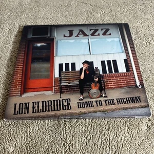 Home to the Highway [Digipak] Lon Eldridge CD 2011 Blues Swing Self-Released? - Picture 1 of 15