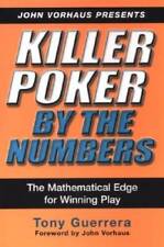 Killer Poker By the Numbers: Mathematical Edge for Winning Play - GOOD
