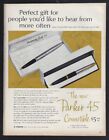 1962 Parker 45 Pen Ad "Perfect Gift For People You'd Like To Hear From More..."