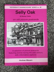 Birmingham Selly Oak & Weoley Castle On Old Picture Postcards Andrew Maxam - Picture 1 of 1