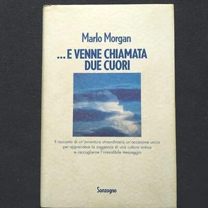 MARLO MORGAN ... E VENNE CHIAMATA DUE CUORI 1° EDIZ. SONZOGNO - CARRI GARRISON - Imagen 1 de 1