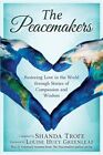 The Peacemakers by Trofe, Shanda, Brand New, Free shipping in the US