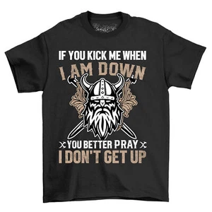 "If You Kick Me When I Am Down" Wikinger T-Shirt - Lustige Wikingerhaltung, Unisex P - Bild 1 von 38