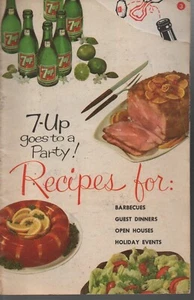 7-Up Goes To A Party Recipes for Holidays, Dinners, BBQ's Cookbook Vintage 1961 - Picture 1 of 2