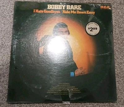 NEW Bobby Bare ‎– I Hate Goodbyes / Ride Me Down Easy RCA 1973 Vinyl LP SEALED - Image 1 of 3