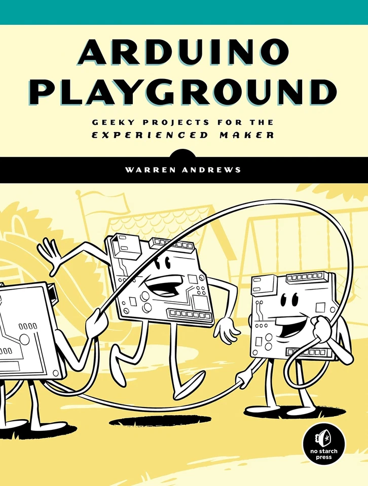 Arduino Playground: Geeky Projects for the Experienced Maker [Paperback] - Image 1 of 1