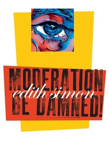 book, Moderation be Damned: on the life and work of Edith Simon ISBN0954983807 - Picture 1 of 10