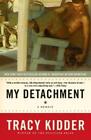 Tracy Kidder My Detachment (Paperback) (Us Import)