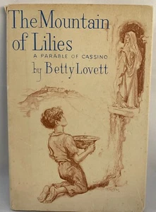 The Mountain of Lilies Betty Lovett Parable of Cassino DJ HB 1948 vintage  book - Bild 1 von 11