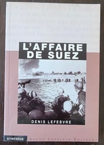 L'affaire de Suez par Denis Lefebvre. (histoire du canal 1956) - Imagen 1 de 1
