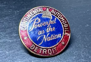 1932-33 CONTINENTAL AUTOMOBILE DETROIT POWERFUL AS THE NATION EMBLEM BADGE - Picture 1 of 10