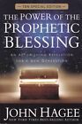 The Power Of The Prophetic Blessing  --  John Hagee