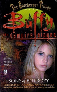 C. Golden & N. Holder BUFFY THE VAMPIRE SLAYER: SONS OF ENTROPY Signed TV Tie-In - Bild 1 von 1