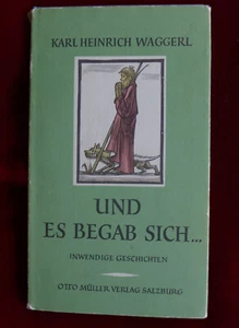 Karl Heinrich Waggerl: Und es begab sich...gebundene Ausgabe, mit 11 Abbildungen - Bild 1 von 6