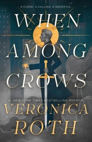 When Among Crows - Hardcover By Roth, Veronica - VERY GOOD Foto 1 de 1