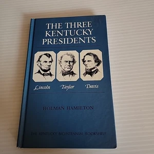Three Kentucky Presidents: Lincoln, Taylor, Davis By Hamilton - HC - 1st Ed *VG* - Picture 1 of 13