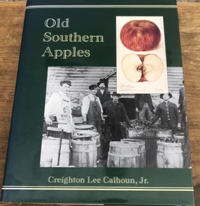 Old Southern Apples: A Comprehensive History, Creighton Lee Calhoun, Jr. - Picture 1 of 8