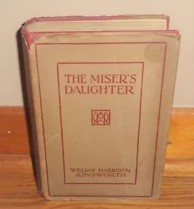 THE MISER'S DAUGHTER-1842 Novel-WILLIAM HARRISON AINSWORTH-Excellent HC DJ-Rare! - Picture 1 of 13
