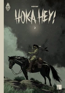 HOKA HEY ! Tirage limité numéro 185/322 signé par l'auteur NEUF SOUS BLISTER - Imagen 1 de 2