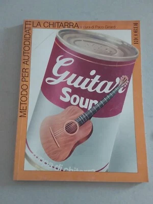 LA CHITARRA A CURA DI PACO GIRARD METODO PER AUTODIDATTI  GUITAR SOUP - Immagine 1 di 4