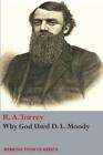 Why God Used D  L Moody