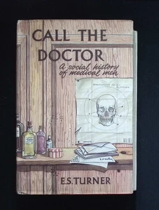 Call the Doctor – E.S. Turner – Quality Book Club 1958 HB Social History - Picture 1 of 12
