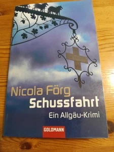 Schussfahrt von Nicola Förg  Taschenbuch) - Bild 1 von 2