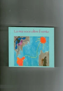 LA MIA VOCE OLTRE IL VENTO poesie scuola Italo Montemezzi Vigasio Verona cd rom - Foto 1 di 1