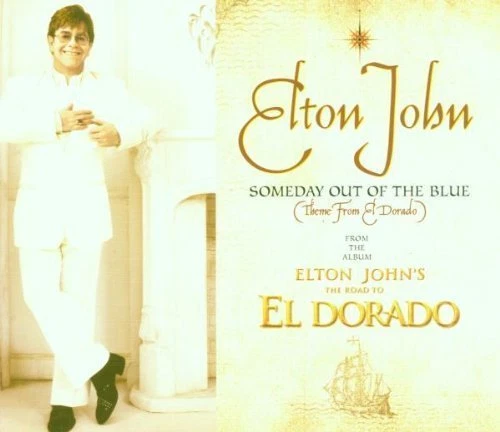Elton John Someday out of the blue-Theme from 'El Dorado' (2000) [Maxi-CD] - Bild 1 von 1