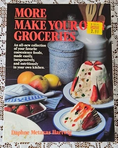 More Make Your Own Groceries By DAaphne Metaxas Vintage 1983 Paperback Cookbook - Picture 1 of 1