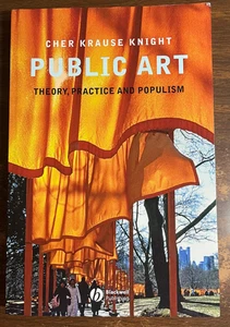 Public Art: Theory, Practice and Populism by Cher Krause Knight - Imagen 1 de 1