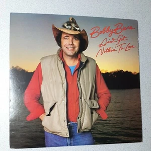 Bobby Bare Ain't Got Nothing to Lose LP Vinyl 1982 Columbia Very Good - Picture 1 of 4