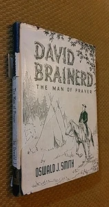 David Brainerd: Man of Prayer by Oswald J. Smith (1941, Hardcover w/DJ) RARE - Picture 1 of 14