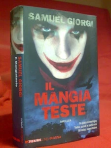 Samuel Giorgi - IL MANGIATESTE - - PIEMME 2013 / 1°ed. - Foto 1 di 3