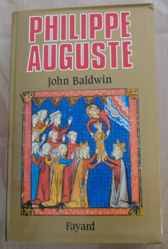 Philippe Auguste - John Baldwin Biographie Histoire Fayard Moyen Age Rois France - Photo 1/1