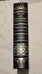 Pistols And Revolvers by Walter H B Smith Vol 1 Leather Firearms Classic Library - Picture 1 of 6