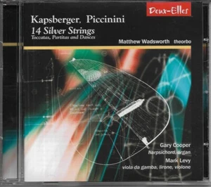 KAPSBERGER, PICCININI -14 Silver Strings- 22 track CD Matthew Wadsworth - Picture 1 of 2