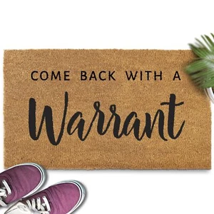 Come Back With A Warrant Doormat 30x17 Inch, Funny Warrant Welcome Mat, Unwel... - Picture 1 of 9