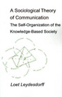 Loet Leydesdorff A Sociological Theory Of Communication (Paperback) (Uk Import)